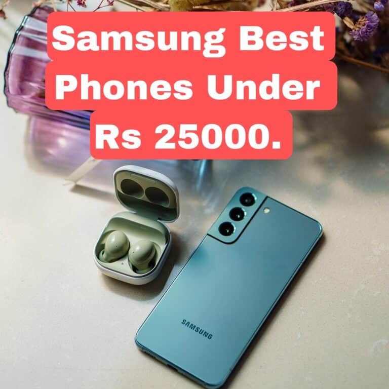 5 Best Samsung Phones Under Rs 25000.